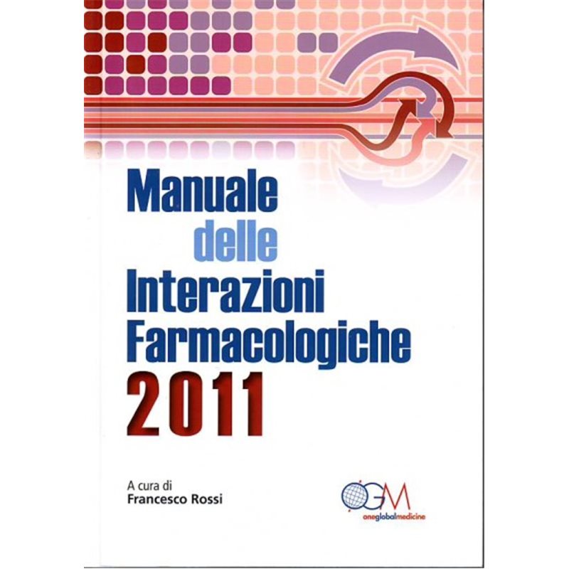 Manuale delle interazioni farmacologiche 2011